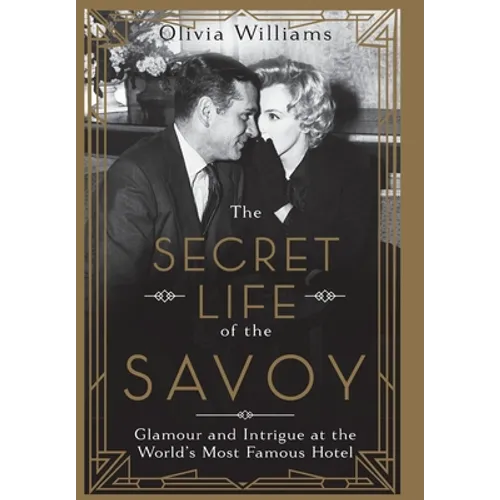 The Secret Life of the Savoy