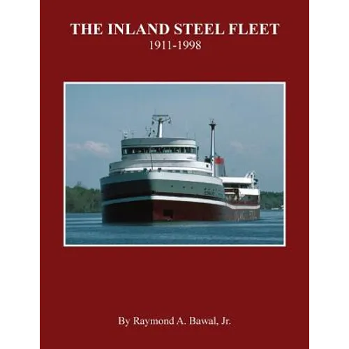 The Inland Steel Fleet: 1911-1998