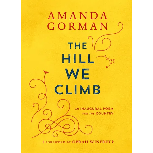 The Hill We Climb: An Inaugural Poem for the Country