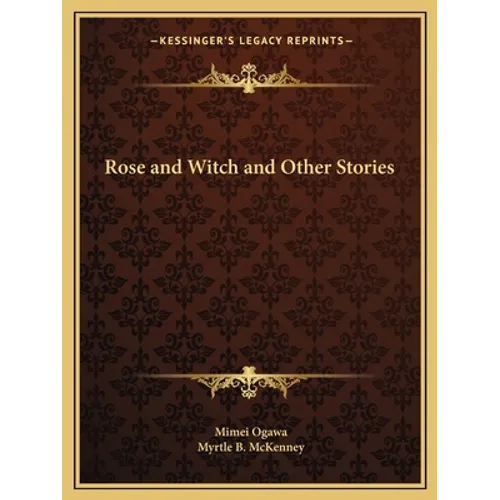 Rose and Witch and Other Stories