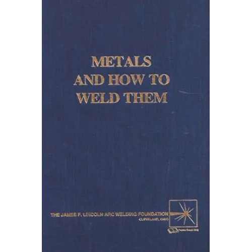 Metals and How To Weld Them