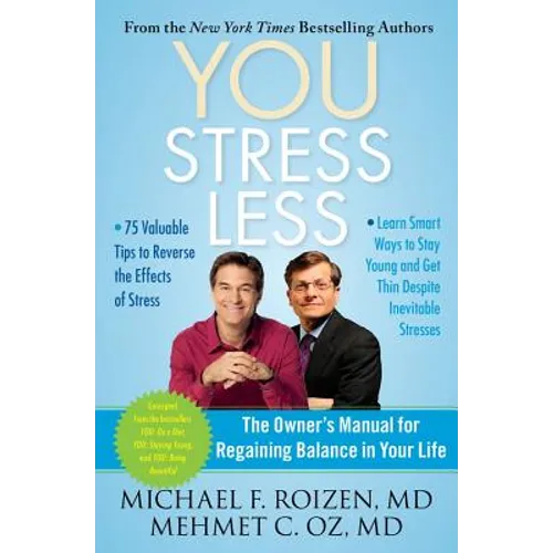 You: Stress Less: The Owner's Manual for Regaining Balance in Your Life