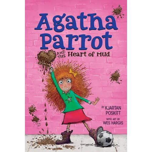 Agatha Parrot and the Heart of Mud