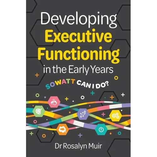 Developing Executive Functioning in the Early Years: SOWATT Can I Do?