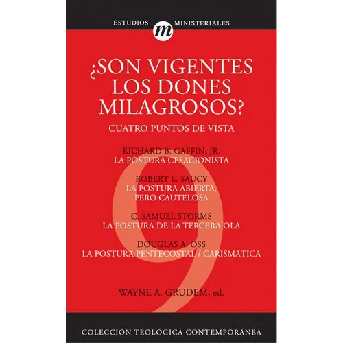 La Son Vigentes los Dones Milagrosos?: Cuatro Puntos de Vista