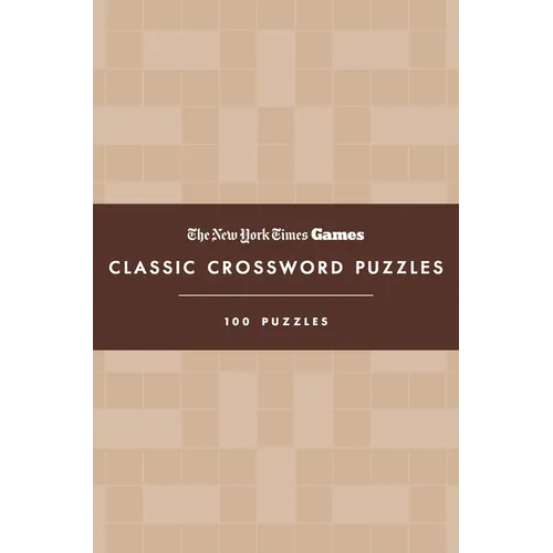 New York Times Games Classic Crossword Puzzles (Coffee and Cream): 100 Puzzles