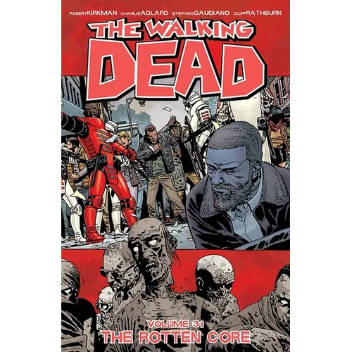 The Walking Dead Volume 31: The Rotten Core