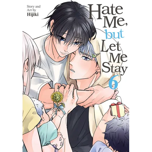 Hate Me, But Let Me Stay Vol. 6