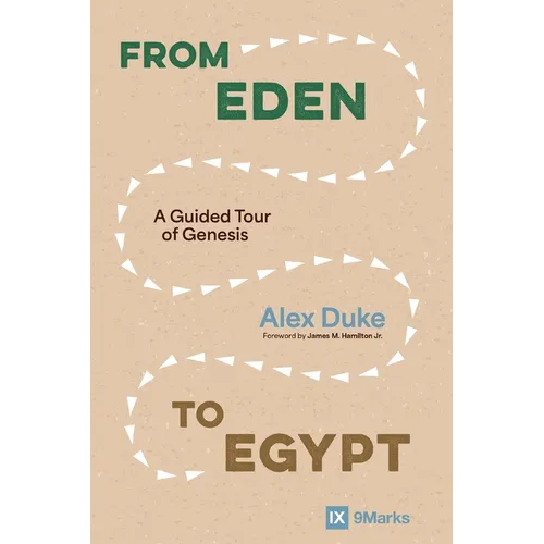 From Eden to Egypt: A Guided Tour of Genesis