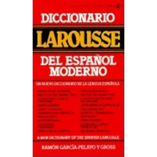Diccionario Larousse del Espanol Moderno = A New Dictionary of the Spanish Language