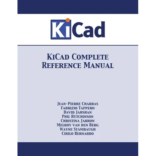 KiCad Complete Reference Manual