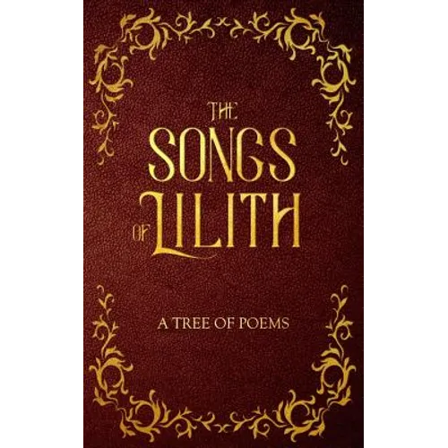The Songs of Lilith: A Tree of Poems