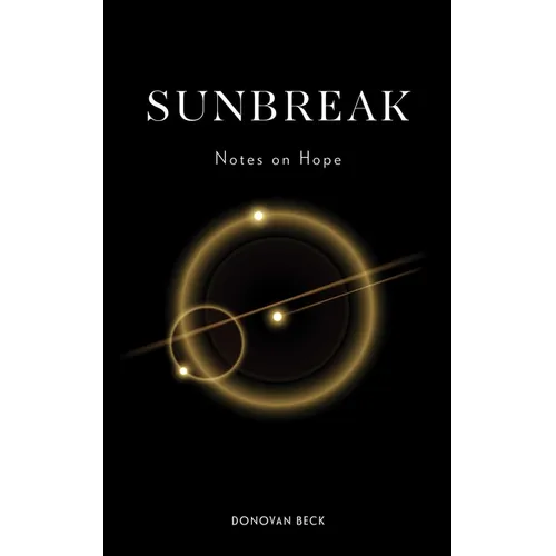 Sunbreak: Notes on Hope