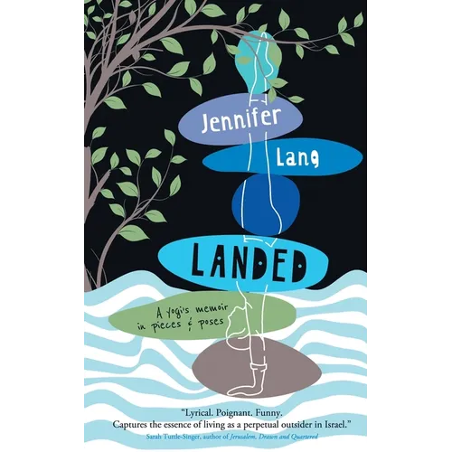 Landed: A yogi's memoir in pieces & poses
