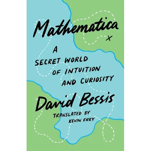 Mathematica: A Secret World of Intuition and Curiosity