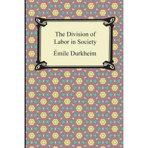 The Division of Labor in Society