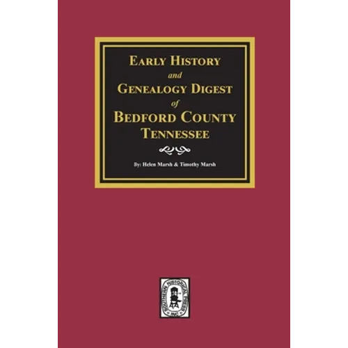 Early History and Genealogy Digest of Bedford County, Tennessee