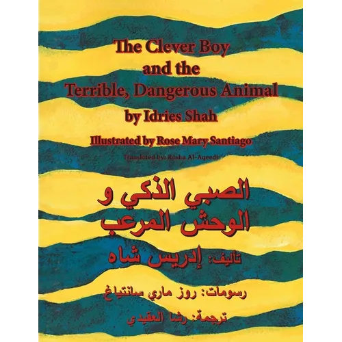 The Clever Boy and the Terrible Dangerous Animal: English-Arabic Edition