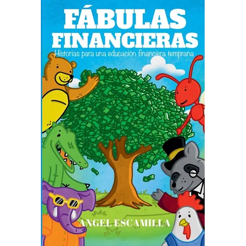 Fábulas Financieras: Historias para una educación financiera temprana