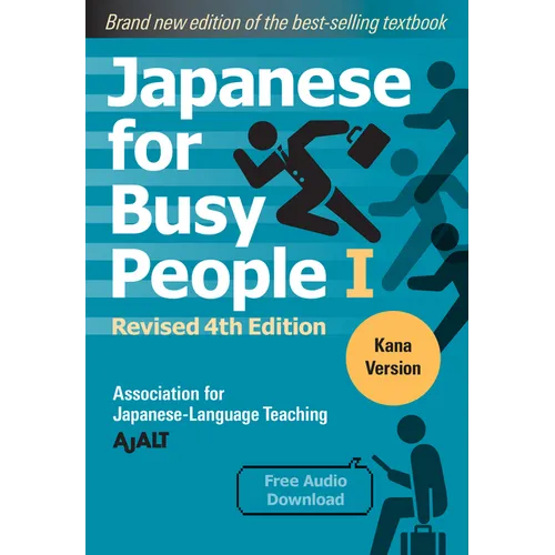 Japanese for Busy People Book 1: Kana: Revised 4th Edition (Free Audio Download)