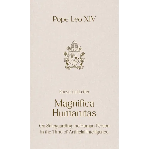 Magnifica Humanitas: On Safeguarding the Human Person in the Time of Artificial Intelligence