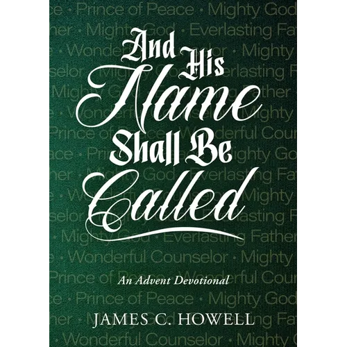 And His Name Shall Be Called: An Advent Devotional