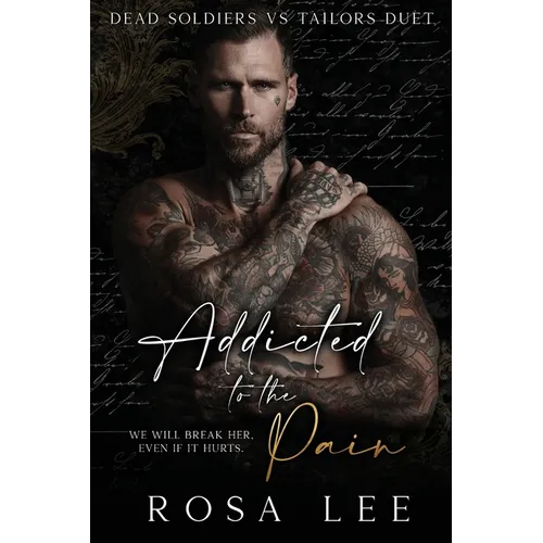 Addicted to the Pain: A Dark Enemies to Lovers Romance