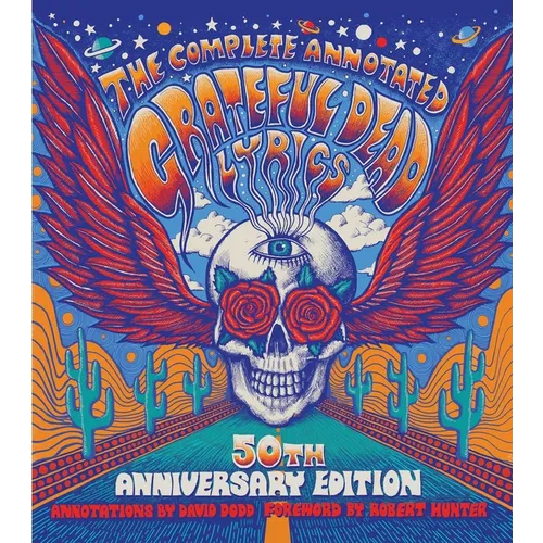 The Complete Annotated Grateful Dead Lyrics