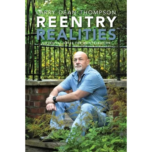 Reentry Realities: A Survival Guide for Reintegration