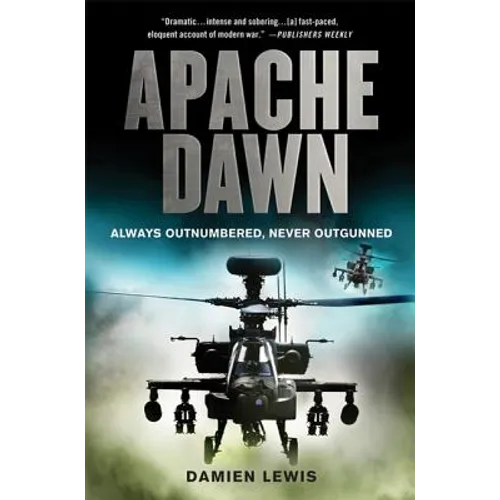 Apache Dawn: Always Outnumbered, Never Outgunned