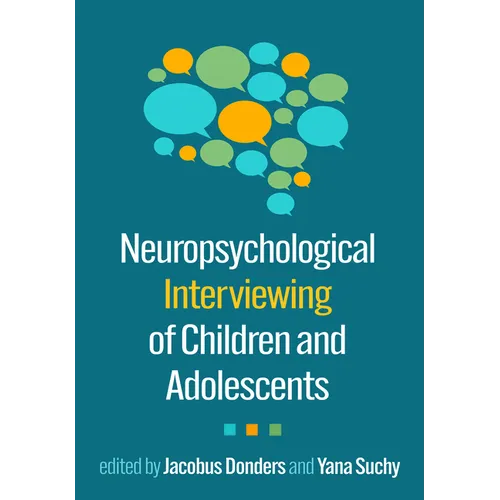 Neuropsychological Interviewing of Children and Adolescents