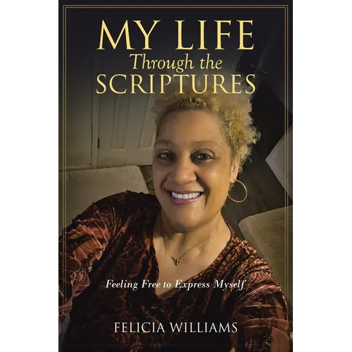 My Life Through the Scriptures: Feeling Free to Express Myself