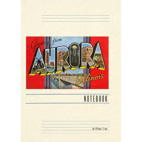 Vintage Lined Notebook Greetings from Aurora, Illinois
