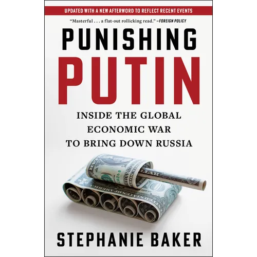 Punishing Putin: Inside the Global Economic War to Bring Down Russia