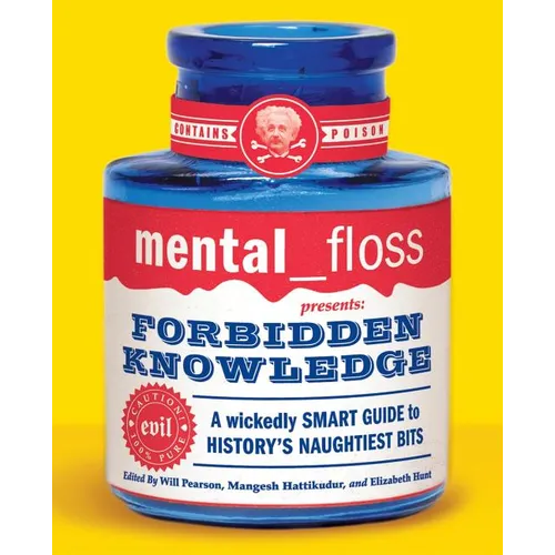 mental floss presents Forbidden Knowledge