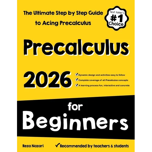 Pre-Calculus for Beginners: The Ultimate Step by Step Guide to Acing Precalculus