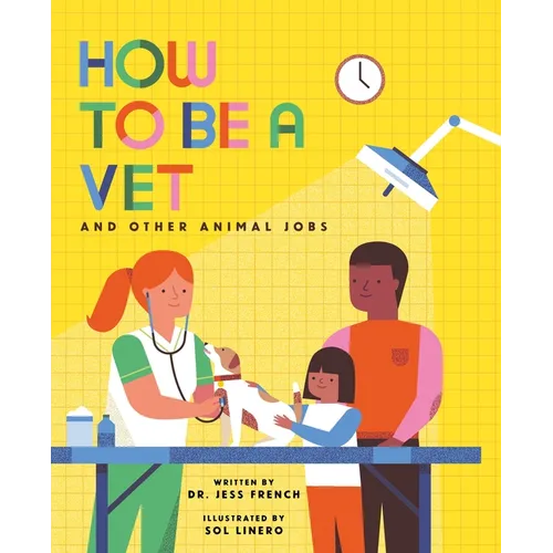 How to Be a Vet and Other Animal Jobs