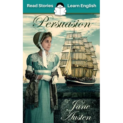 Persuasion: CEFR level B2 (ELT Graded Reader)
