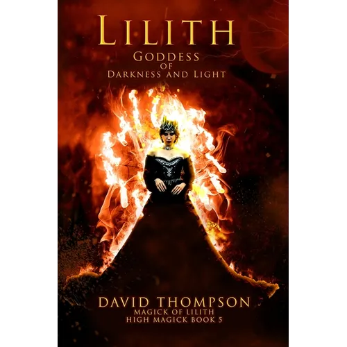 Lilith: Goddess of Darkness and Light