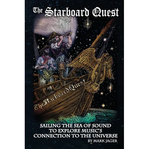 Starboard Quest: Sailing the Sea of Sound to Explore Music's Connection to the Universe