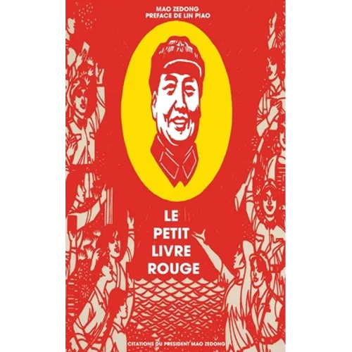 Le petit livre rouge: Citations du Président Mao Zedong