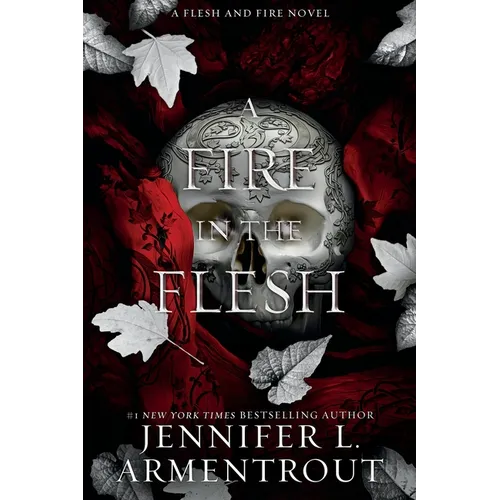 A Fire in the Flesh: A Flesh and Fire Novel