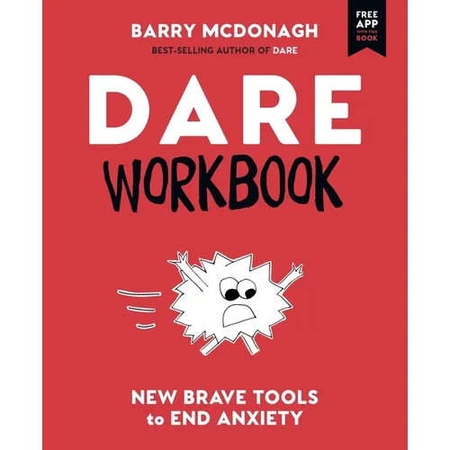 DARE Workbook: New Brave Tools to End Anxiety