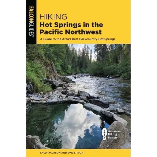 Hiking Hot Springs in the Pacific Northwest