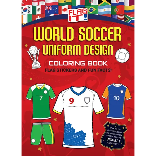 Flag It! World Soccer Uniform Design Coloring Book