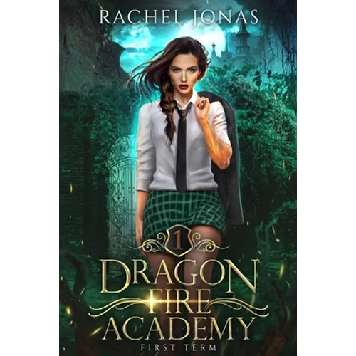 Dragon Fire Academy 1: First Term: an RH academy romance