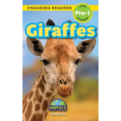Giraffes: Animals That Make a Difference! (Engaging Readers, Level Pre-1)