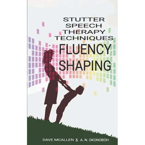 Stutter Speech Therapy Techniques: Fluency Shaping