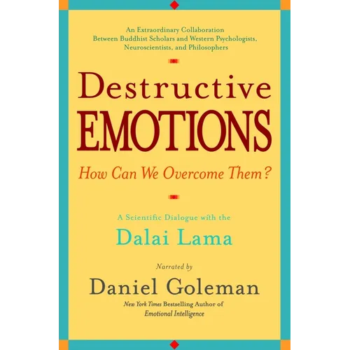 Destructive Emotions: A Scientific Dialogue with the Dalai Lama