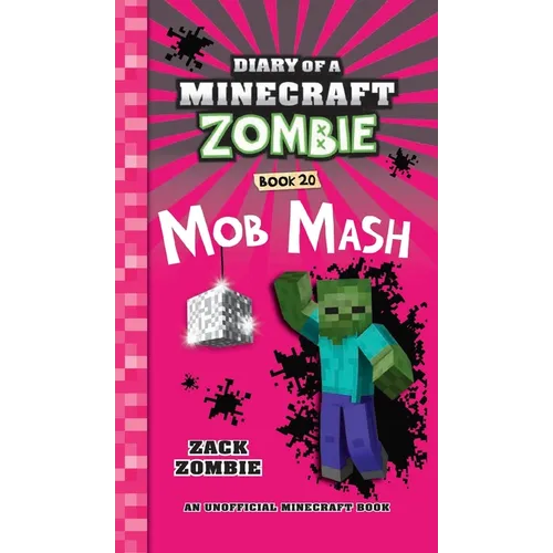 Diary of a Minecraft Zombie Book 20: Mob Mash